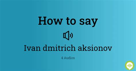 ivan dmitrich aksionov pronunciation